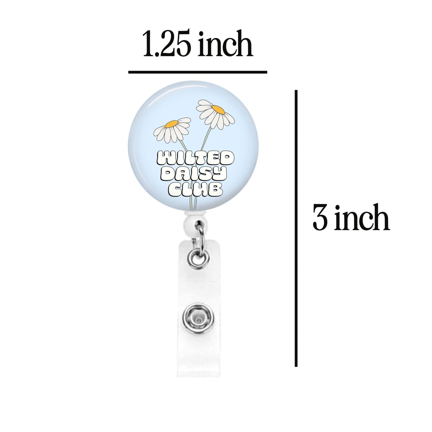 Funny Badge Reel - Wilted Daisy Club Nurse ER Sarcastic ID Retractable Name Tag - Acclaim Status Co Acclaim Status Co Alligator Clip