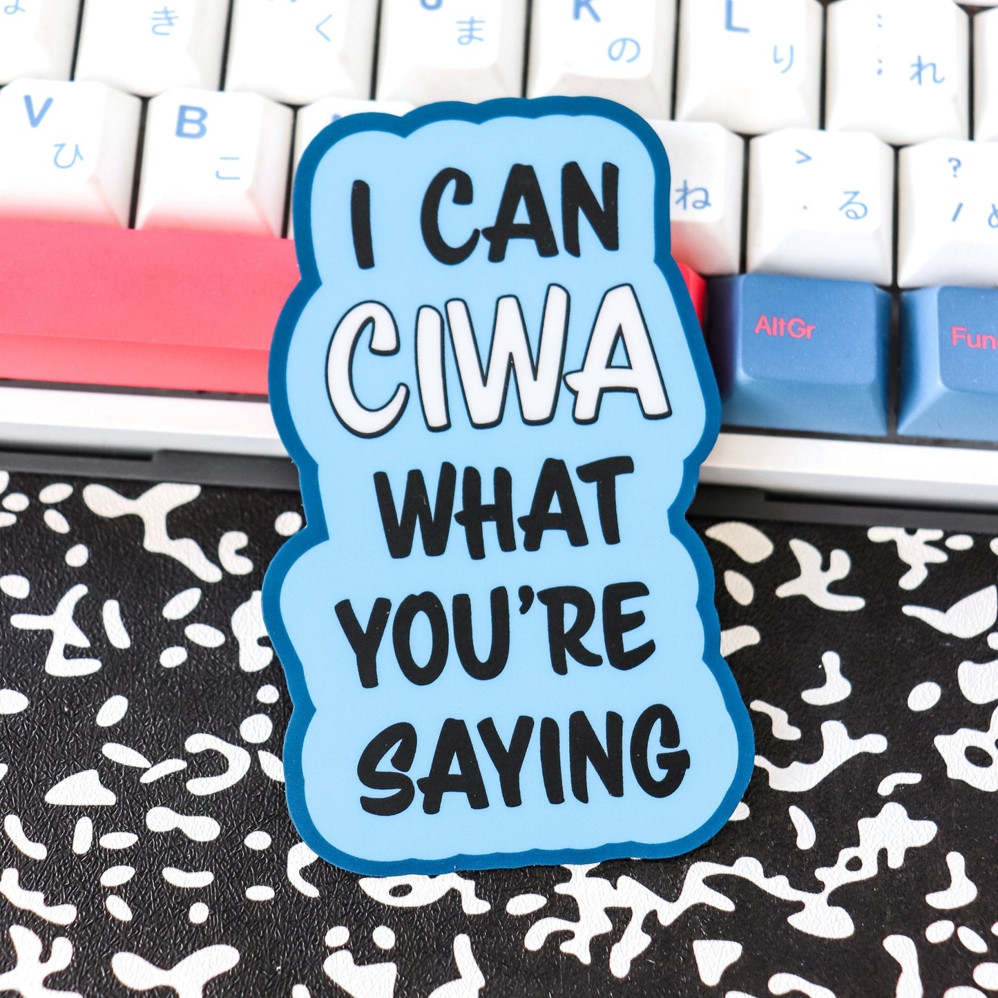 Nurse Sticker - I Can CIWA What You're Saying - Acclaim Status Co Acclaim Status Co