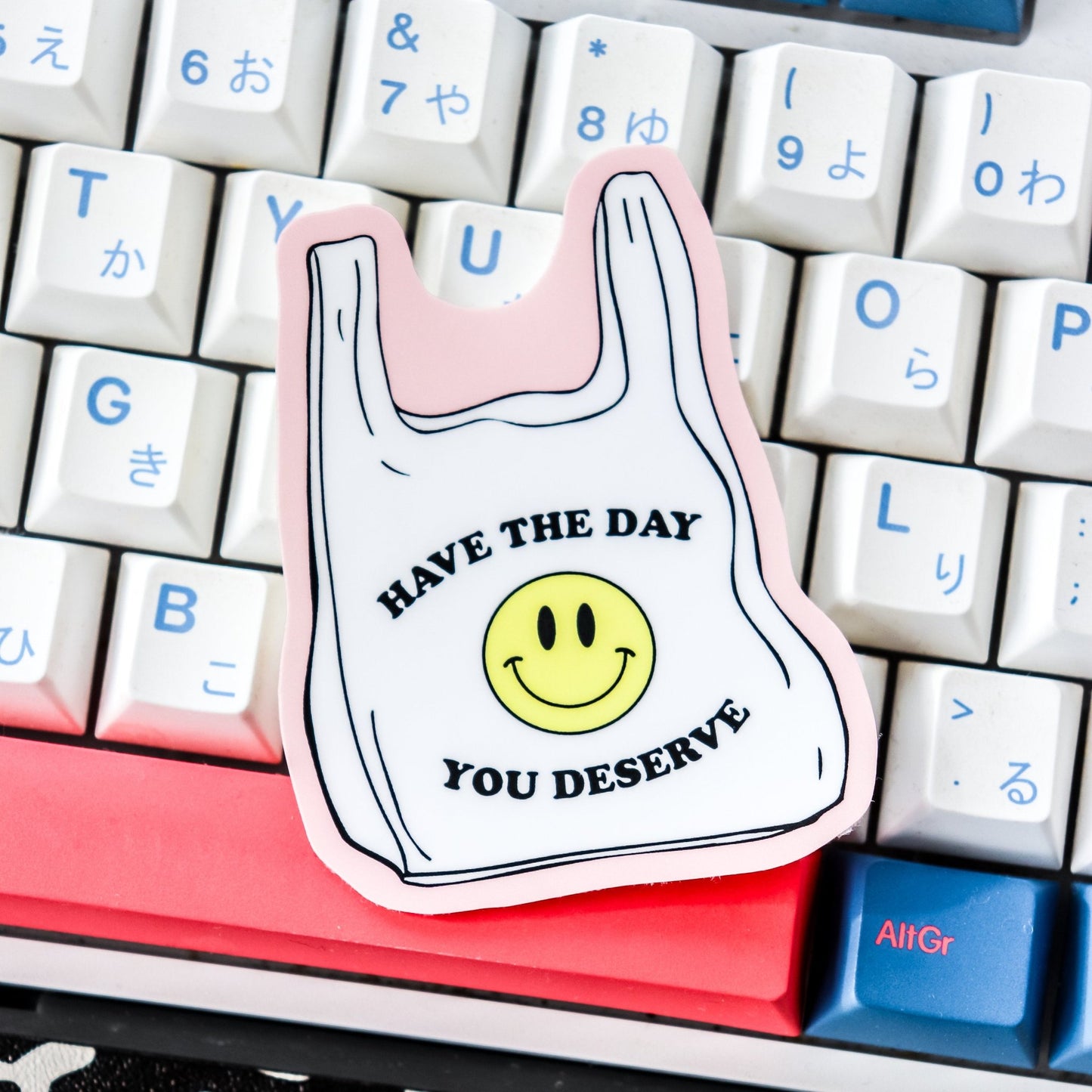 Sticker - Have the Day You Deserve - Acclaim Status Co Acclaim Status Co Pink