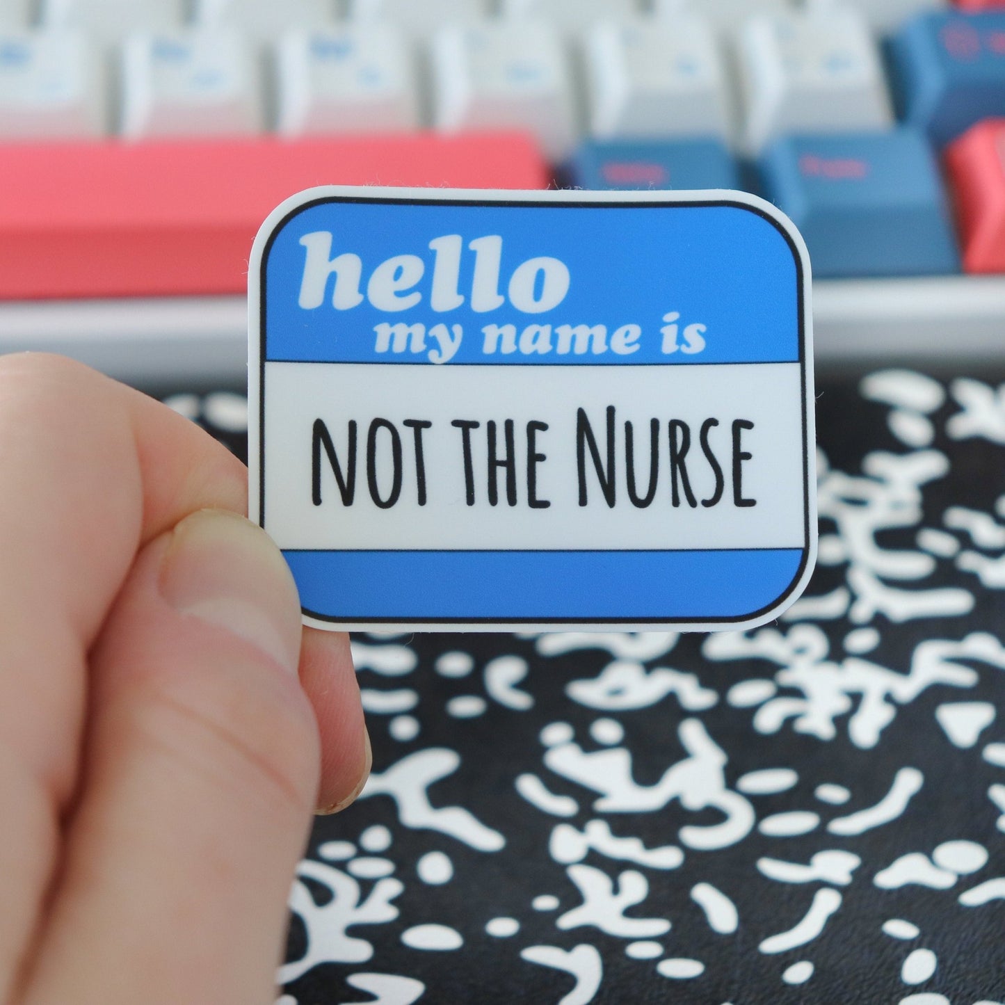 Sticker - Not the Nurse - Acclaim Status Co Acclaim Status Co