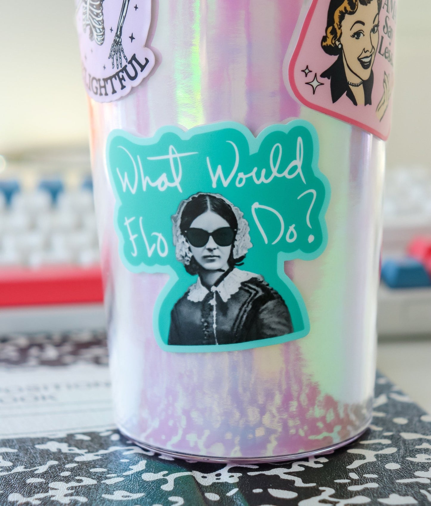 Sticker - What Would Florence Nightingale Do? - Acclaim Status Co Acclaim Status Co