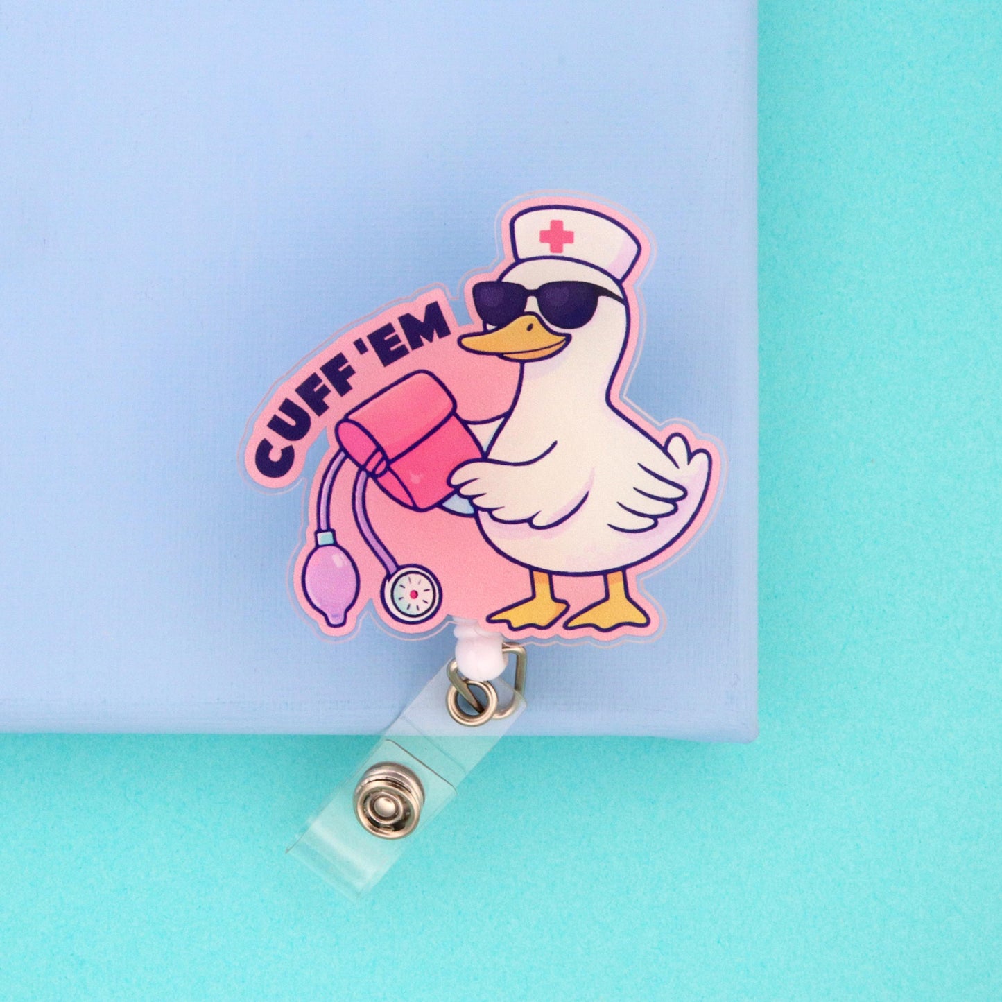 Funny Nurse Badge Reel: Cuff 'Em Goose