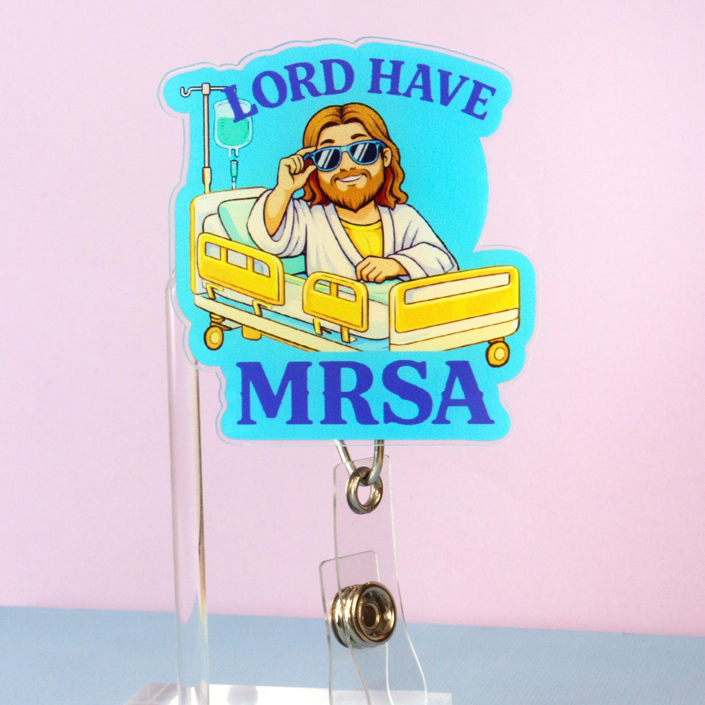 Funny Nurse Badge Reel: Lord Have MRSA