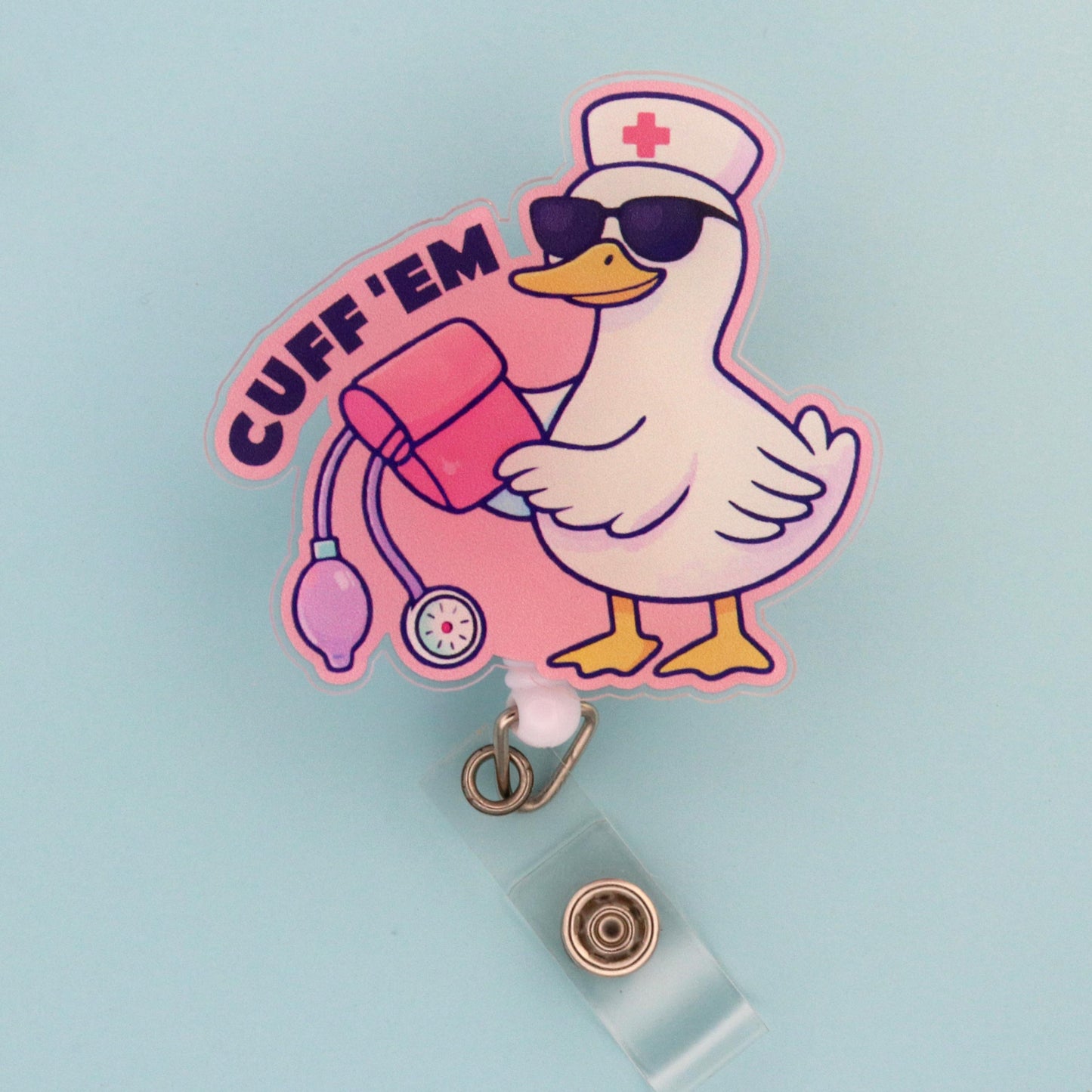 Funny Nurse Badge Reel: Cuff 'Em Goose