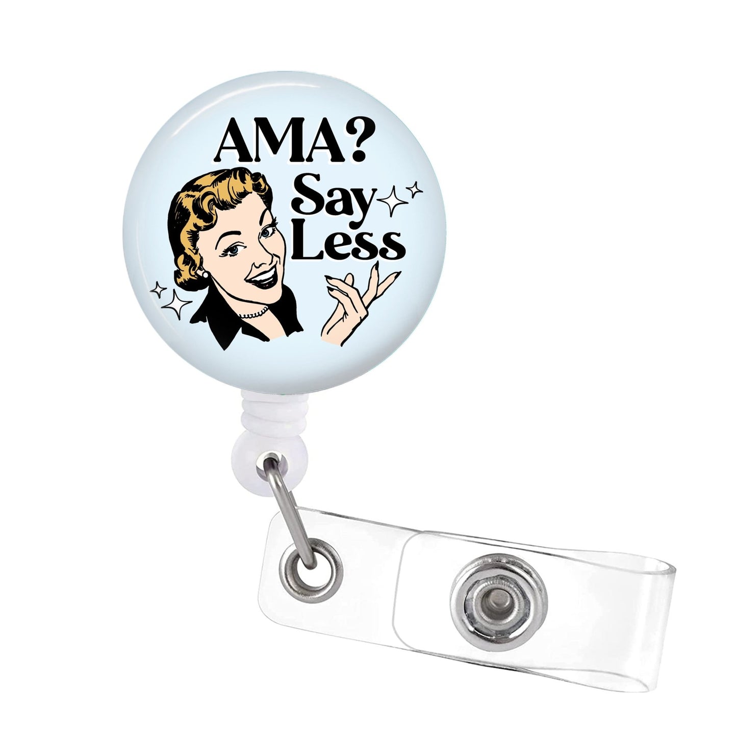 Funny Nurse Badge Reel - AMA? Say Less - ER Gift Medical Nursing ID Retractable Badge Holder Nursing - Acclaim Status Co Acclaim Status Co Belt ClipPink