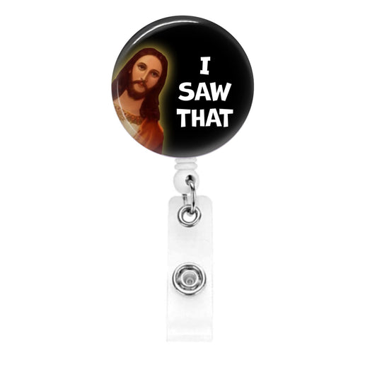 Funny Nurse Badge Reel - I Saw That Jesus ER Gift Medical ICU Nursing ID Retractable Badge Holder Nursing - Acclaim Status Co Acclaim Status Co Belt Clip