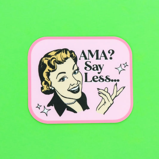 Funny Nurse Sticker - "AMA? Say Less" - Acclaim Status CoAcclaim Status CoBlue